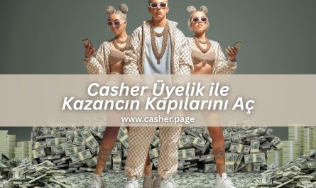 casher-uyelik-ile-kazancin-kapilarini-ac